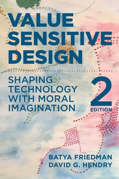Value Sensitive Design, second edition Value Sensitive Design, second edition