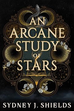An Arcane Study of Stars - Shields, Sydney J. An Arcane Study of Stars - Shields, Sydney J.