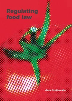 Regulating Food Law - Szajkowska, Anna Regulating Food Law - Szajkowska, Anna