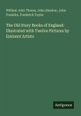 The Old Story Books of England: Illustrated with Twelve Pictures by Eminent Artists