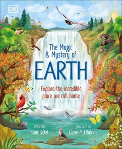 The Magic and Mystery of Earth (eBook, ePUB) - Bittel, Jason The Magic and Mystery of Earth (eBook, ePUB) - Bittel, Jason