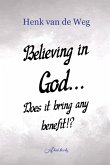 Believing in God... Does it bring any benefit!?