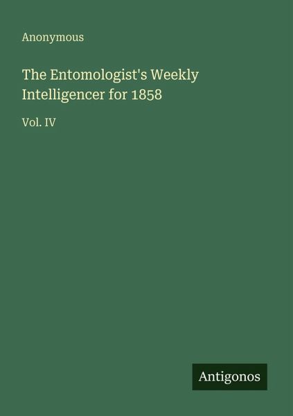 The Entomologist's Weekly Intelligencer for 1858