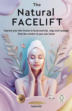Cover The Natural Facelift. Improve your skin thanks to facial exercise, yoga and massage - from the comfort of your own home
