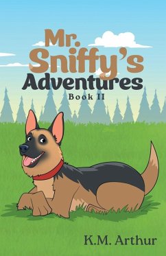 Mr. Sniffy's Adventures - Arthur, K M Mr. Sniffy's Adventures - Arthur, K M