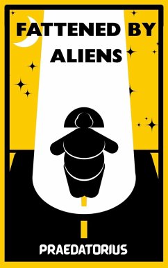 Fattened by Aliens (eBook, ePUB) - Praedatorius