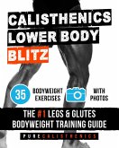 Calisthenics - Lower Body Blitz (eBook, ePUB) Calisthenics - Lower Body Blitz (eBook, ePUB)