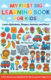 My First Big Learning Book for Kids: Fun ABC, Shapes, Animals, and More!: A Fun and Colorful Learning Journey for Toddlers and Preschoolers (Ages 2-6) (eBook, ePUB)