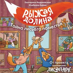 Ryzhaya dolina. Tayna lisego pomestya (MP3-Download) - Andreevskaya, Ekaterina; Kirik, Isabella