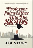 Professor Fairweather Hits the Skids (eBook, ePUB) Professor Fairweather Hits the Skids (eBook, ePUB)