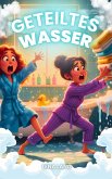 Geteiltes Wasser (eBook, ePUB) Geteiltes Wasser (eBook, ePUB)