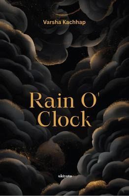 Rain O' Clock   'when the tears drops turn into the golden rain' (eBook, ePUB)