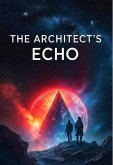 The Architect's Echo (Series 1, #1) (eBook, ePUB)