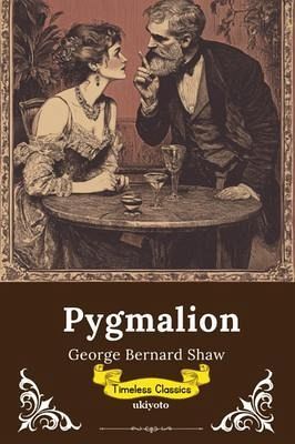 Pygmalion   Timeless Classics (eBook, ePUB)