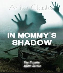 In Mommy's Shadow (eBook, ePUB) - Glaster, Anita