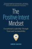 The Positive Intent Mindset (eBook, ePUB)