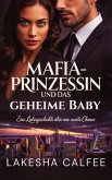 Mafia-Prinzessin und das geheime Baby (eBook, ePUB) Mafia-Prinzessin und das geheime Baby (eBook, ePUB)