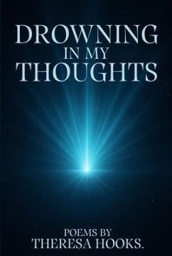 DROWNING IN MY THOUGHTS (eBook, ePUB) - Hooks, Theresa