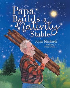 Papa Builds A Nativity Stable (eBook, ePUB) - Michiels, John