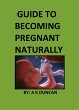 Guide To Becoming Pregnant Naturally... - Bild 1