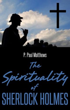 Cover The Spirituality of Sherlock Holmes (eBook, ePUB)