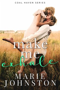 Cover Make Me Exhale (Coal Haven, #5) (eBook, ePUB)