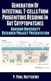 Generation of Intestinal T-Cells from Progenitors Residing in Gut Cryptopatches (eBook, ePUB) Generation of Intestinal T-Cells from Progenitors Residing in Gut Cryptopatches (eBook, ePUB)