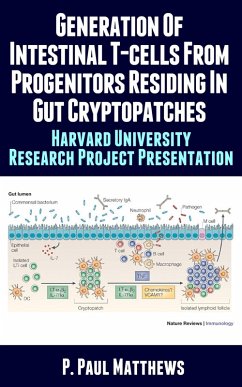 Generation of Intestinal T-Cells from Progenitors Residing in Gut Cryptopatches (eBook, ePUB) - Matthews, P. Paul