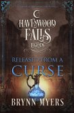 Released From a Curse (Legends of Havenwood Falls, #8) (eBook, ePUB)