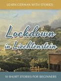 Learn German with Stories: Lockdown in Liechtenstein - 10 Short Stories for Beginners (Dino lernt Deutsch, #11) (eBook, ePUB)