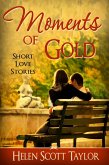 Moments of Gold (Anthology of Short Love Stories) (eBook, ePUB)
