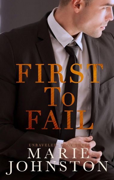 First to Fail (Unraveled, #3) (eBook, ePUB)
