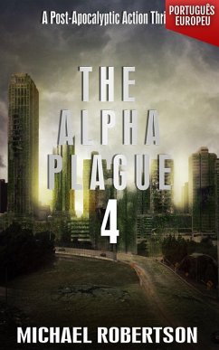 Cover The Alpha Plague 4 (PORTUGUÊS EUROPEU) (eBook, ePUB)