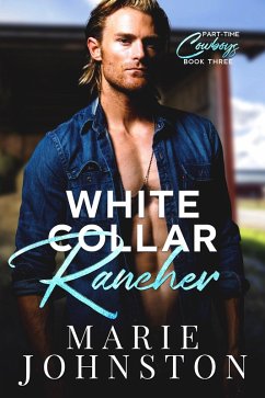Cover White Collar Rancher (Part-Time Cowboys, #3) (eBook, ePUB)