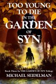 Too Young to Die in the Garden of Syn (eBook, ePUB) Too Young to Die in the Garden of Syn (eBook, ePUB)