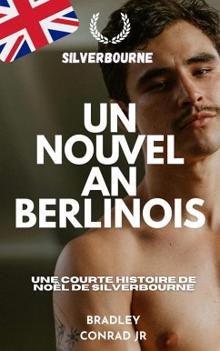 Cover Silverbourne : Un Nouvel An berlinois - Une courte histoire de Noël de Silverbourne (Silverbourne British Gay Romance) (eBook, ePUB)