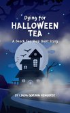 Dying for Halloween Tea (Beach Tea Shop Mysteries, #8) (eBook, ePUB)