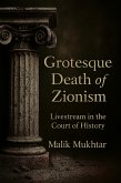 Grotesque Death of Zionism: Livestream in the Court of History (eBook, ePUB)