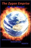 The Zygan Emprise: Renegades, Redemption, Rebirth (eBook, ePUB)