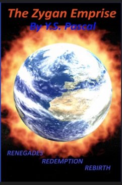 Cover The Zygan Emprise: Renegades, Redemption, Rebirth (eBook, ePUB)