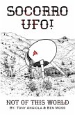 Socorro UFO! Not Of This World (eBook, ePUB)