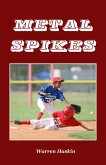 Metal Spikes (eBook, ePUB)