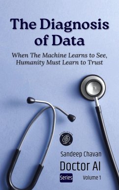The Diagnosis of Data (Doctor AI, #1) (eBook, ePUB) - Chavan, Sandeep