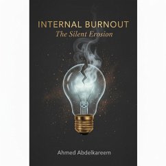Cover Internal Burnout: The Silent Erosion (eBook, ePUB)