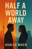 Half a World Away (eBook, ePUB)