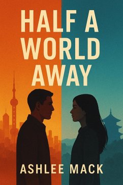 Half a World Away (eBook, ePUB) - Mack, Ashlee