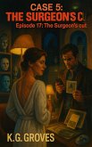 Episode 17: The Surgeon's Cut (Silk and Smoke, #5) (eBook, ePUB)