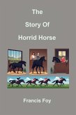 The Story Of Horrid Horse (eBook, ePUB)