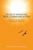 The Art Of Awakening True Communication (eBook, ePUB)