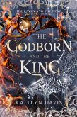 The Godborn and the King (The Raven and the Dove, #4) (eBook, ePUB)